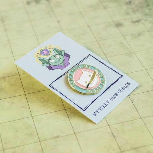 Don't Tell Me Cat Pin
