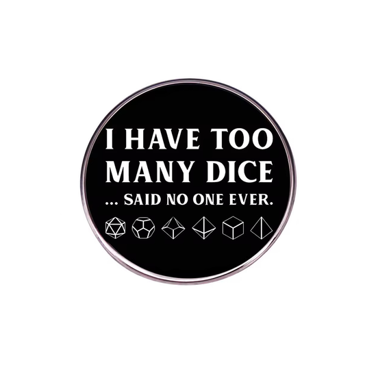 I Have Too Many Dice