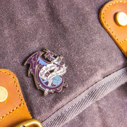 How Do You Want To Do This' Pin
